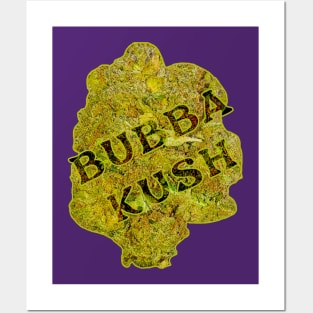 Bubba Kush Bud Posters and Art